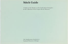 Stitch Guide - A study of the Stitches on the Embroidered Samplers in the Collection of the Cooper-Hewitt Museum