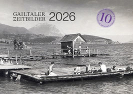Der Gailtaler Zeitbilder Kalender 2026 - 10 Jahre Jubiläum