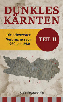 Dunkles Kärnten - Teil II