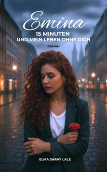Emina: 15 Minuten und mein Leben ohne dich - BAND 1 - GEBUNDENE/HARDCOVER AUSGABE