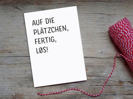 Auf die Plätzchen, fertig, los!