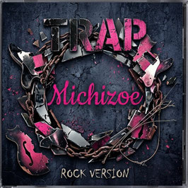 SINGLE「TRAP」ROCK ver.