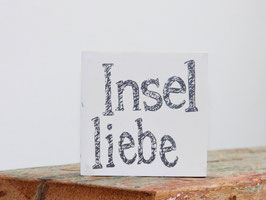 Insel liebe | Holzschild mit Text | schönes Geschenk | Deko für die Wohnung | kleines Format