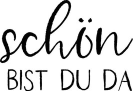Holzstempel "schön bist du da"