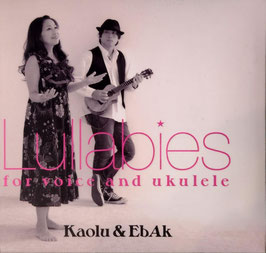 CD/Kaolu＆EbAK/ Lullabies for voice and ukulele