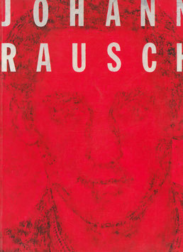 Johann Rausch - Rouge Grenade Nr. 1 - Nr. 39 (Kunst Buch / art book 1995).