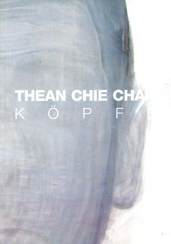 Thean Chie Chan - Köpfe (Kunst Katalog / art catalogue 2003).