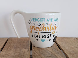 „Vergiss nie, wie großartig du bist“