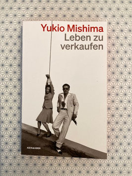 LEBEN ZU VERKAUFEN - Yukio Mishima -