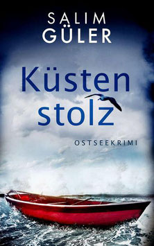 Küstenstolz - Ostseekrimi