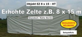 erhöhtes Zelt 8 x 15 m - 5m BA - Reduzierte Neuware - HT