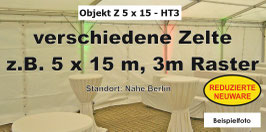 verschiedene Zelte z.B. 5x15m - 3m BA - reduzierte Neuware - HT