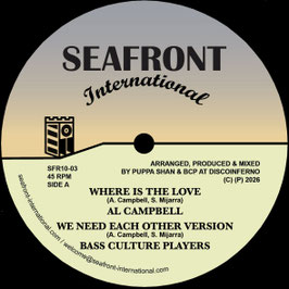 Al Campbell - Where Is The Love | 10" Seafront