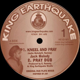 Jack Melody - Kneel And Pray | 12" King Earthquake