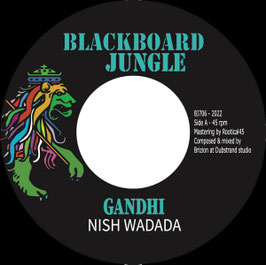 Nish Wadada - Gandhi | 7"  Blackboard Jungle