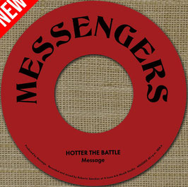 Message - Hotter The Battle | 7" Messengers