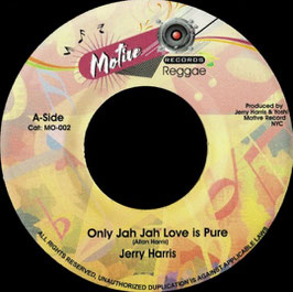 Jerry Harris - Only Jah Jah Love Is Pure | 7" Motive