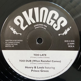 HENRY & LOUIS feat. PRINCE GREEN - Too Late (2 Kings 12")