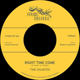 Time Unlimited - Right Time Come | 7" Fruits