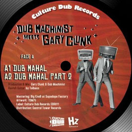 Dub Machinist meets Gary Clunk - Dub Mahal | 12" Culture Dub