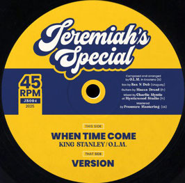 King Stanley - When Time Come | 7" Jeremiah's Special