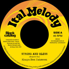 Khayo Ben Yahmeen - Strong And Bless | 7" Ital Melody