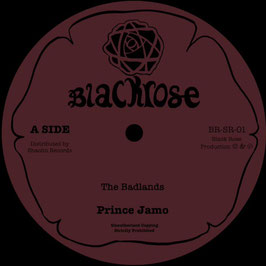 Prince Jamo - The Badlands | 7" Blackrose