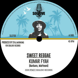Kumar Fyah - Sweet Reggae | 7" Soulove