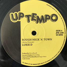 LUKIE D - Rough Neck A Town (Uptempo/JFR 12")