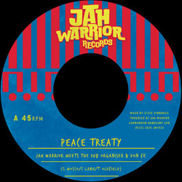 Jah Warrior meets Dub Organiser & Don Fe - Peace Treaty | 7" Jah Warrior
