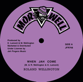 Roland Wellington - When Jah Come | 7" Morwell