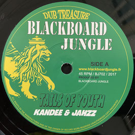 KANDEE & JAHZZ - Tails Of Youth (Blackboard Jungle 7")