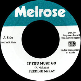 Freddie McKay - If You Must Go | 7" Melrose