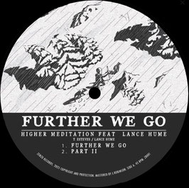 Higher Meditation ft. Lance Hume - Further We Go | 12" Zenzo