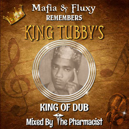 Mafia & Fluxy remembers King Tubby's - King of Dub | Mafia & Fluxy LP