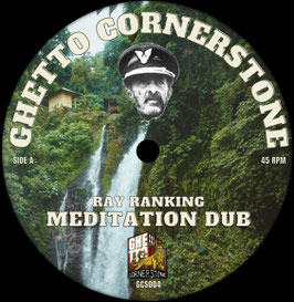 Ray Ranking - Meditation Dub | 7" Ghetto Cornerstone