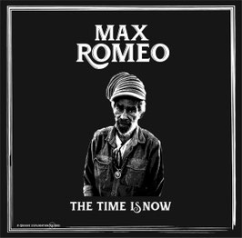 Max Romeo - The Time Is Now |  12" Groove Exploration