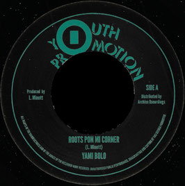 Yami Bolo - Roots Pon Mi Corner | 7" Youth Promotion