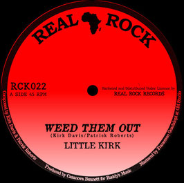 Little Kirk - Weed Them Out | 7" Real Rock