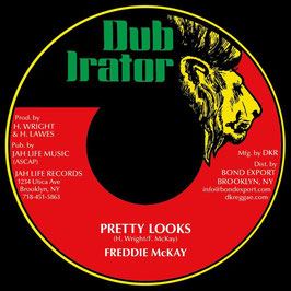 FREDDIE McKAY - Pretty Looks (Dub Irator 7")