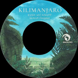 Kush McAnuff - Kilimanjaro | 7" Shiloh Ites