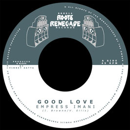 Empress Imani - Good Love | 7" Roots Renegade