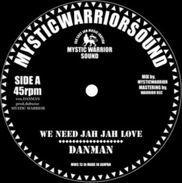 Danman - We Need Jah Jah Love | 7" Mystic Warrior