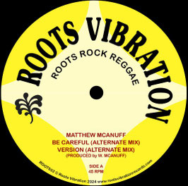 Matthew McAnuff - Be Careful | 12" Roots Vibration