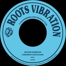 Delton Screechie - Concrete Castle King | 7" Roots Vibration
