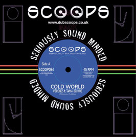 Vibronics ft. Tann-I Browne - Cold World | 7" Scoops