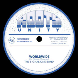 THE SIGNAL ONE BAND - Worldwide (Roots Unity 7")
