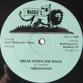 Abbashantie - Break Down The Walls  | 12" Wackies