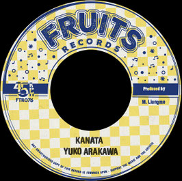 Yuko Arakawa - Kanata | 7" Fruits