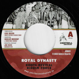 ROOTS REVIVAL RIDDIM FORCE - Royal Dynasty (Debtera 7")